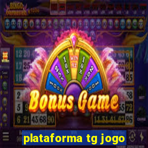 plataforma tg jogo